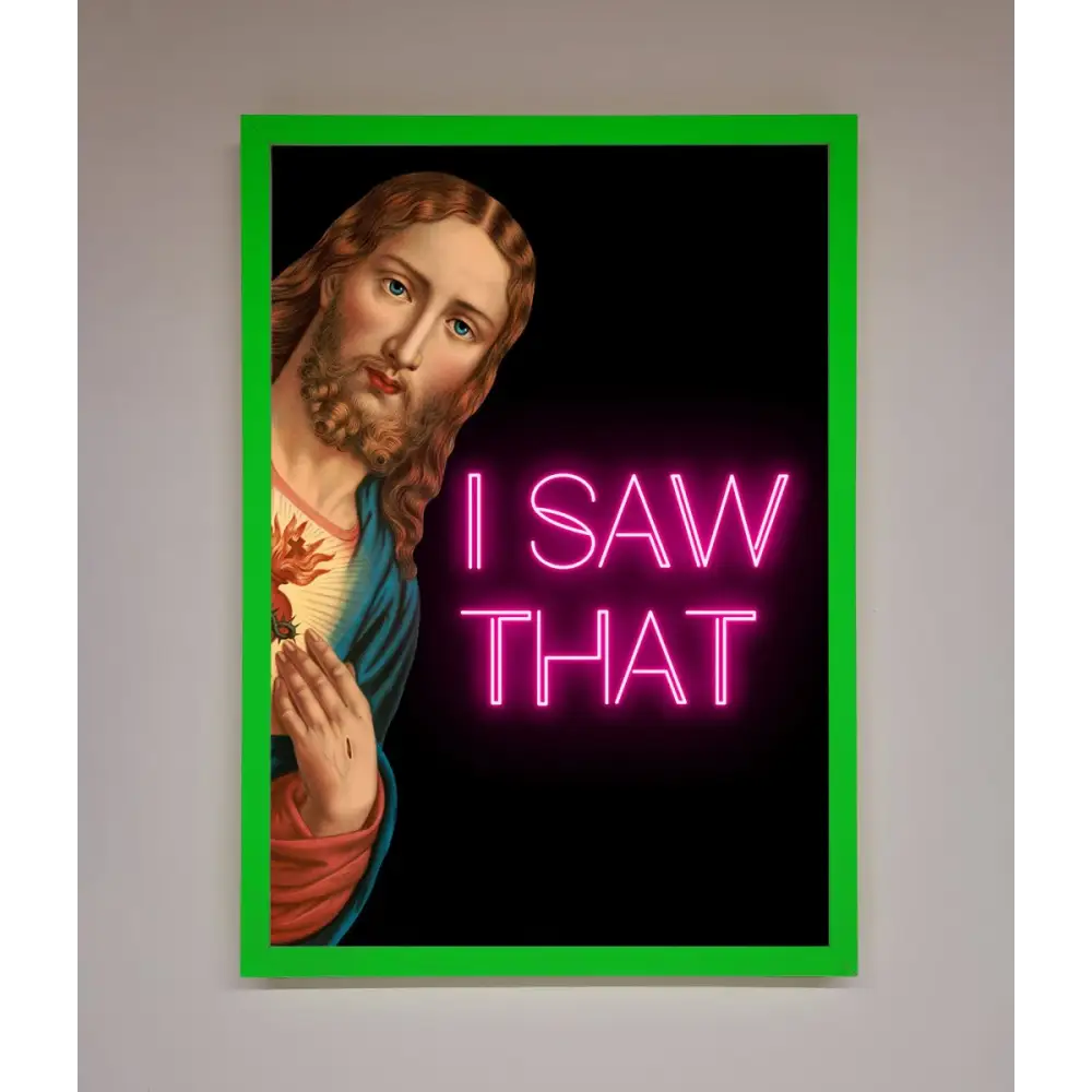 I Saw That Framed Print - B0 (100 x 141 cm) / Neon Dark Green - Framed Print