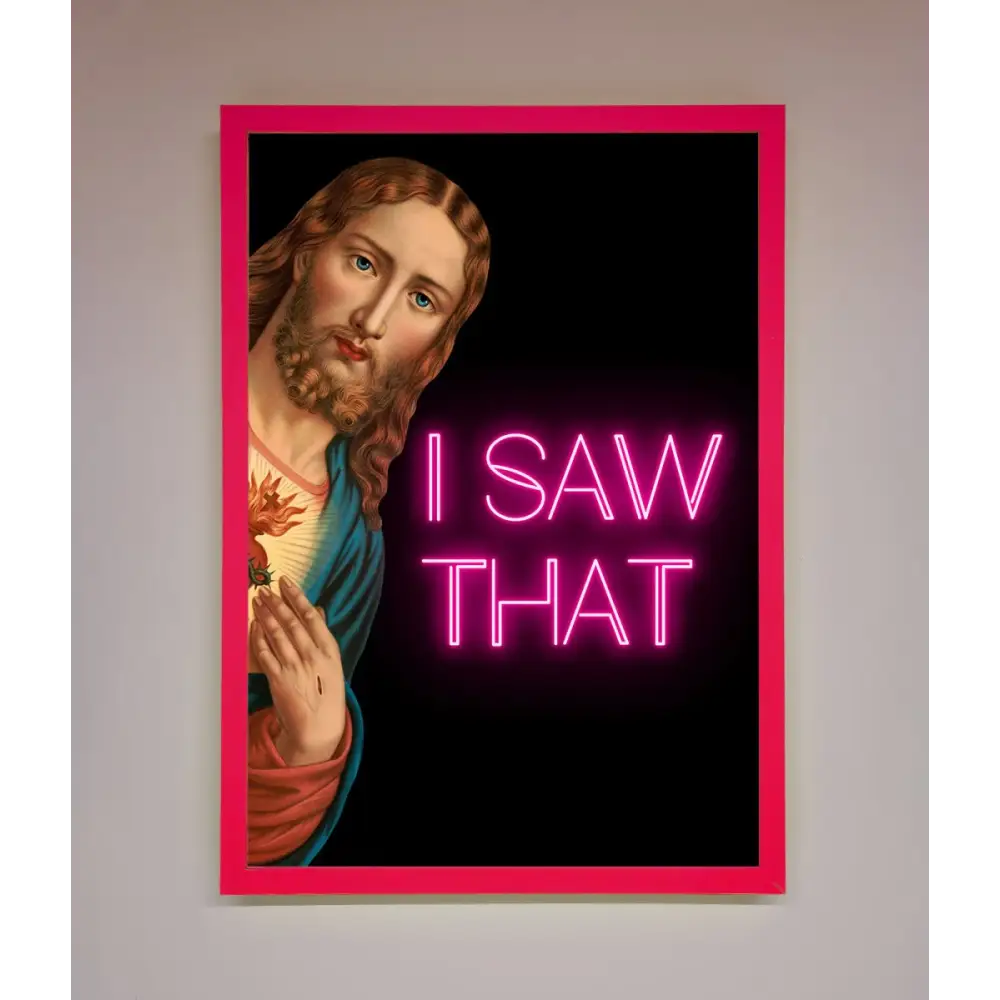 I Saw That Framed Print - B0 (100 x 141 cm) / Neon Pink - Framed Print
