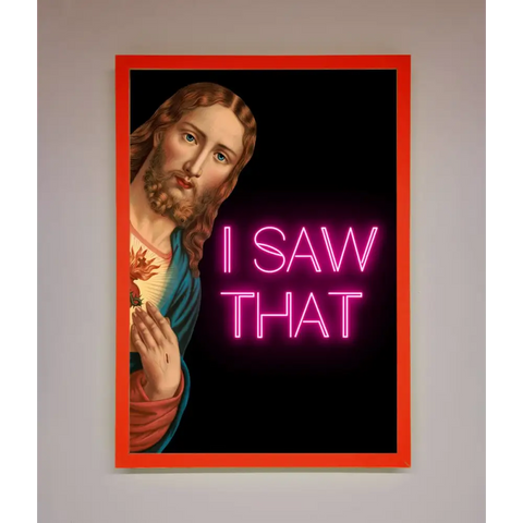 I Saw That Framed Print - B0 (100 x 141 cm) / Neon Red - Framed Print
