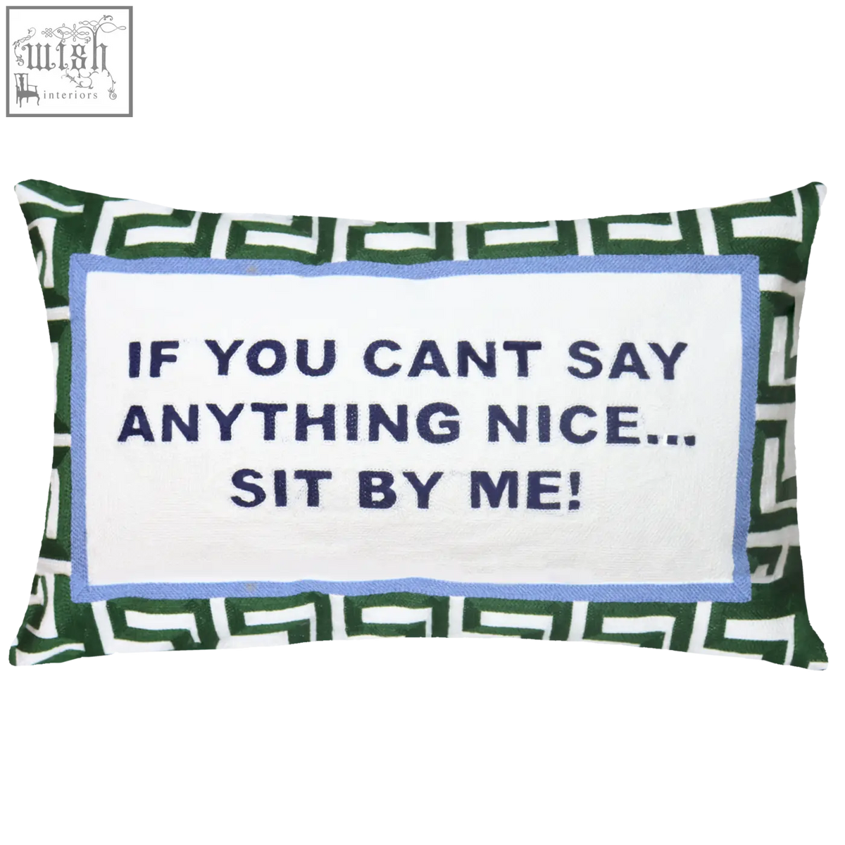 Green velvet needlepoint cushion with geometric pattern and navy embroidered if you cant say anything nice text