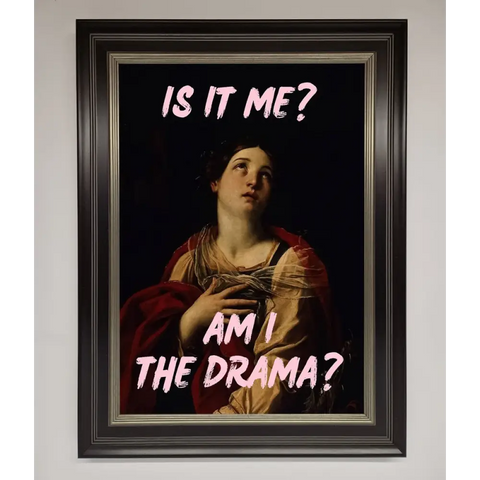 Is It Me Am I The Drama Framed Print - A3 (29.7 x 42 cm) / Black Silver - Framed Print