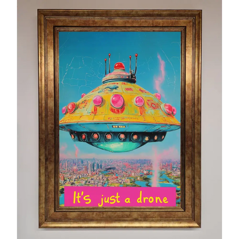 Its Just A Drone Framed Poster - A3 (29.7 x 42 cm) / Bronze - Framed Print