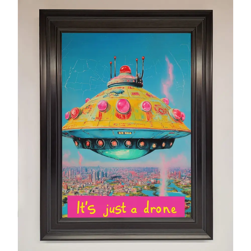 Its Just A Drone Framed Poster - A3 (29.7 x 42 cm) / Matt Black - Framed Print
