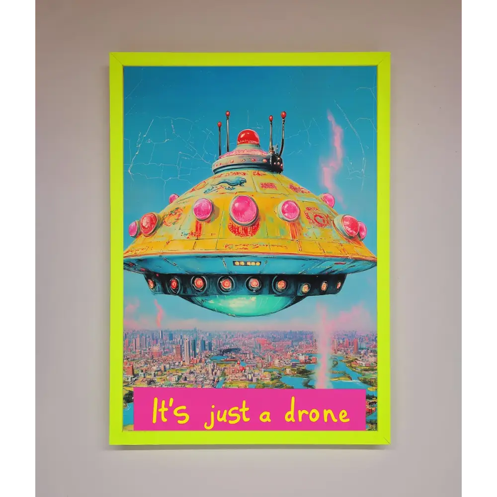 Its Just A Drone Framed Poster - A3 (29.7 x 42 cm) / Neon Green - Framed Print