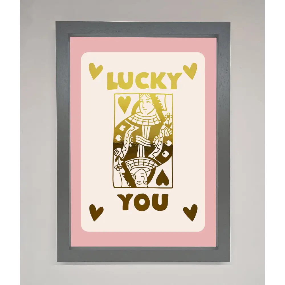Lucky You Foil Print - A3 (29.7 x 42 cm) / Dark Grey - Framed Print