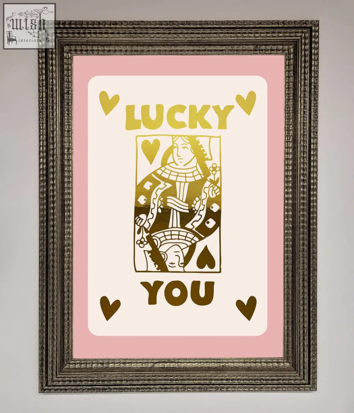 Framed lucky you foil print with gold queen of hearts design on cream paper perfect for quick shipping times
