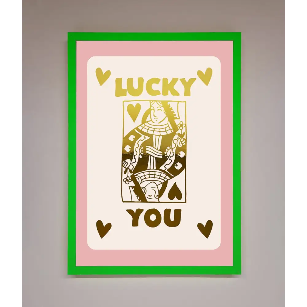 Lucky You Foil Print - B0 (100 x 141 cm) / Neon Dark Green - Framed Print
