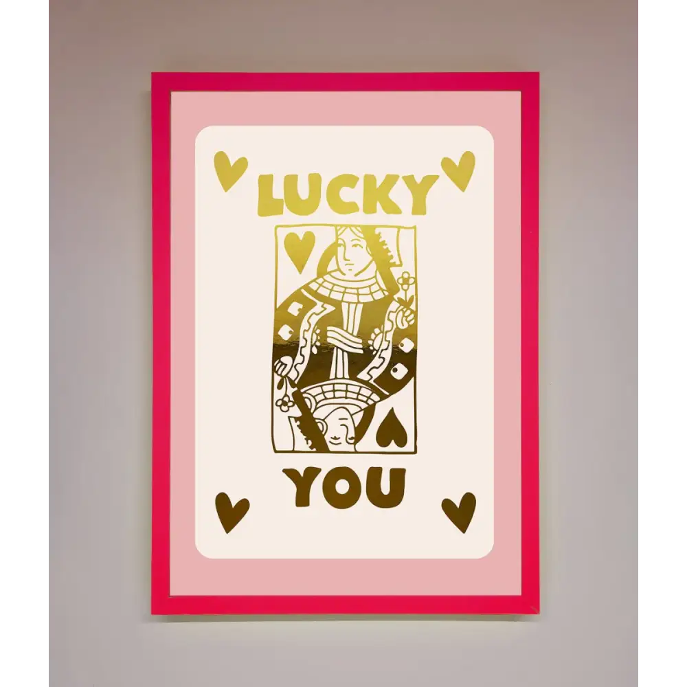 Lucky You Foil Print - B0 (100 x 141 cm) / Neon Pink - Framed Print