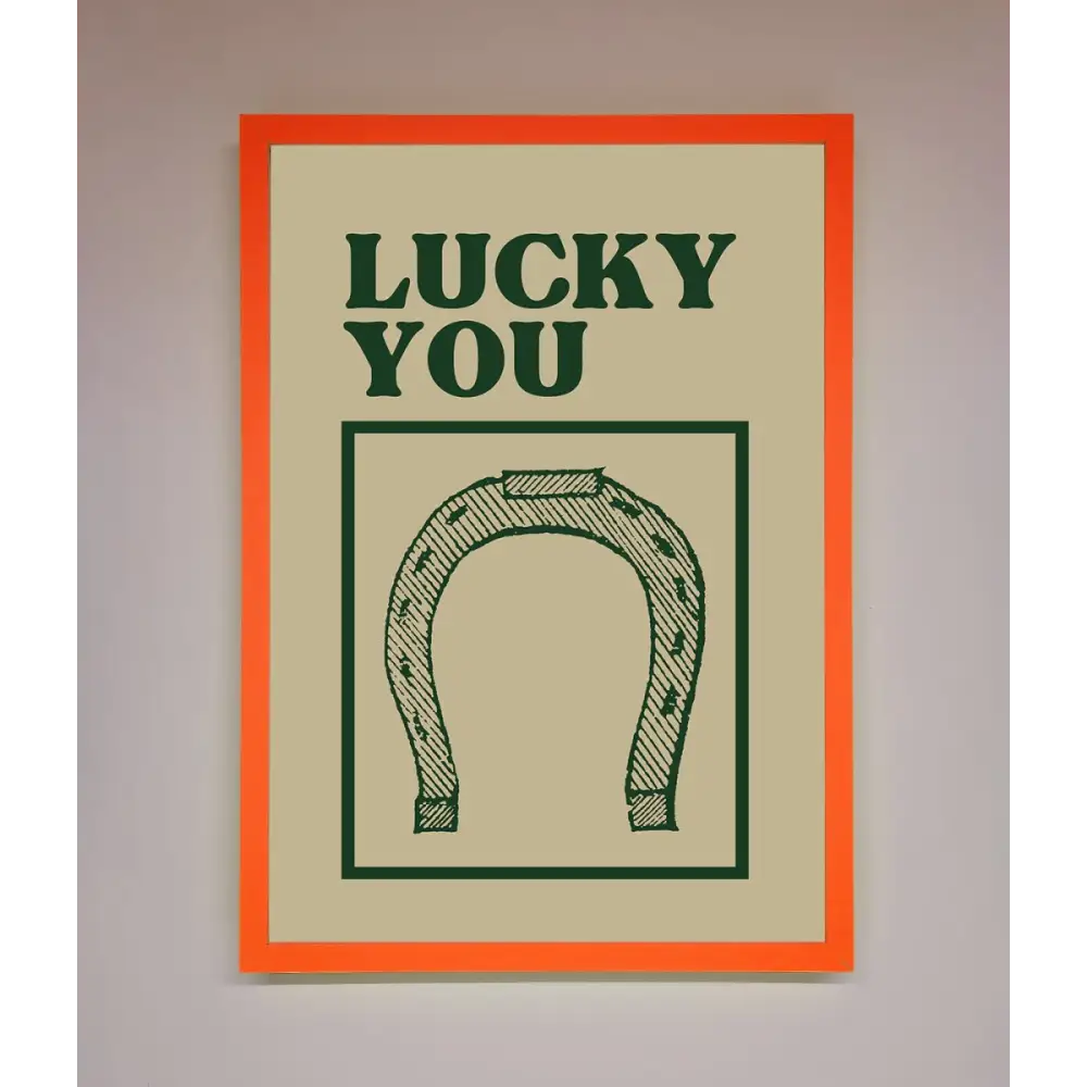 Lucky You Framed Wall Art - A3 (29.7 x 42 cm) / Neon Orange - Framed Print