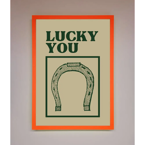 Lucky You Framed Wall Art - A3 (29.7 x 42 cm) / Neon Orange - Framed Print