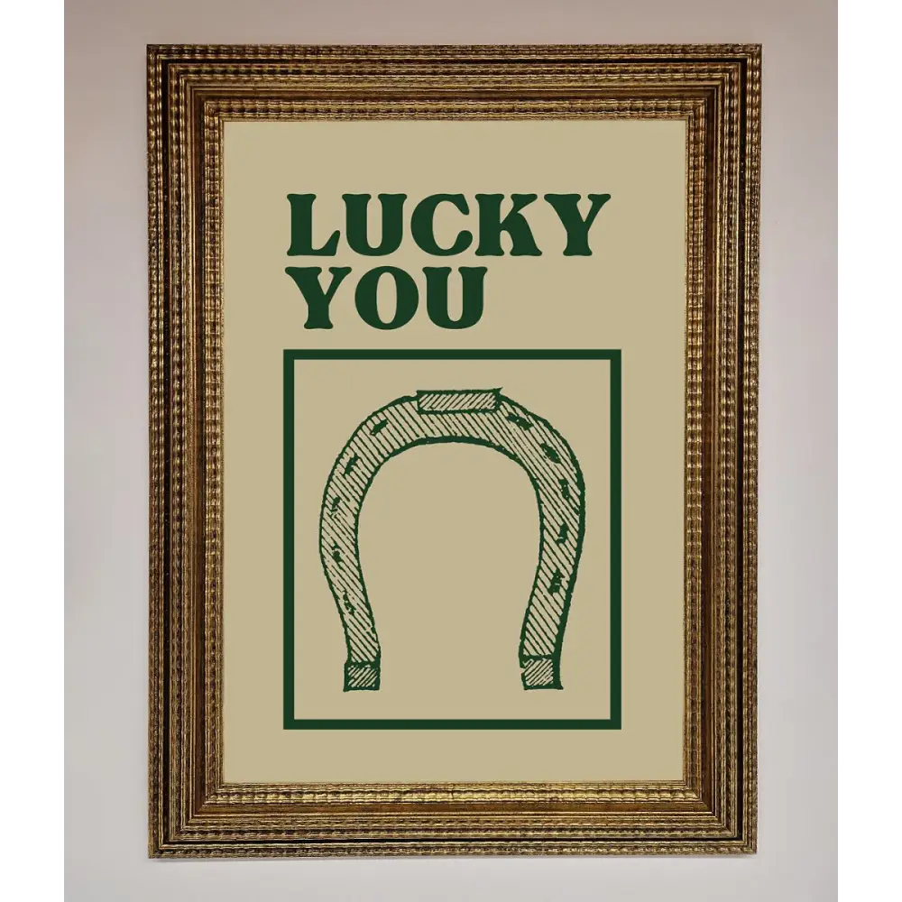 Lucky You Framed Wall Art - A3 (29.7 x 42 cm) / Ornate Gold - Framed Print
