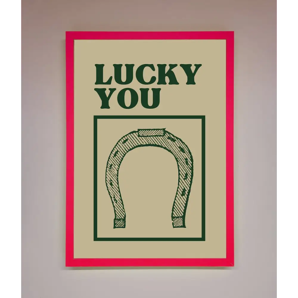 Lucky You Framed Wall Art - B0 (100 x 141 cm) / Neon Pink - Framed Print