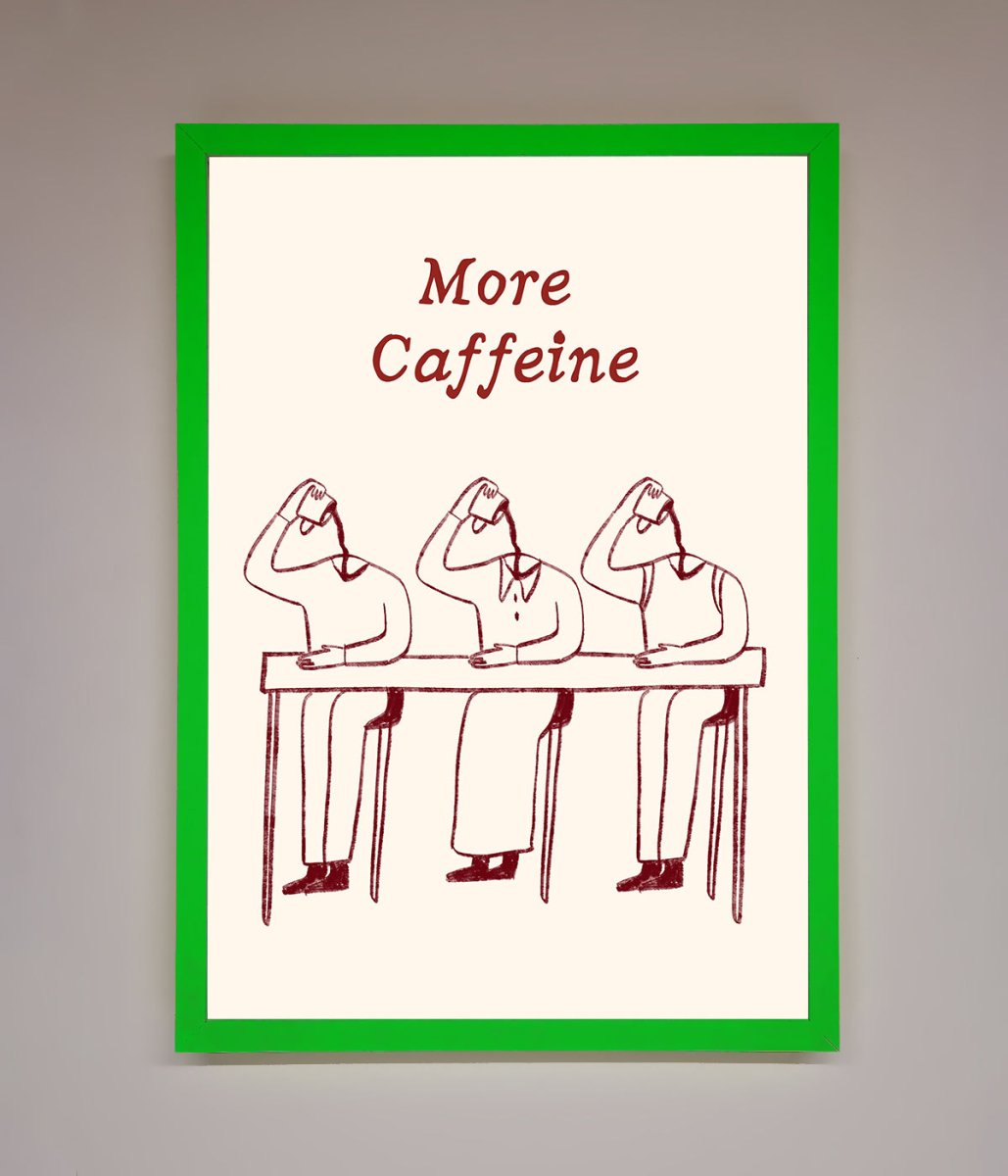 More Caffeine Framed Wall Art