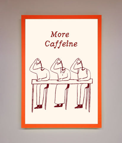 More Caffeine Framed Wall Art