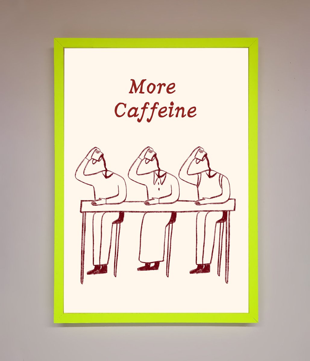 More Caffeine Framed Wall Art