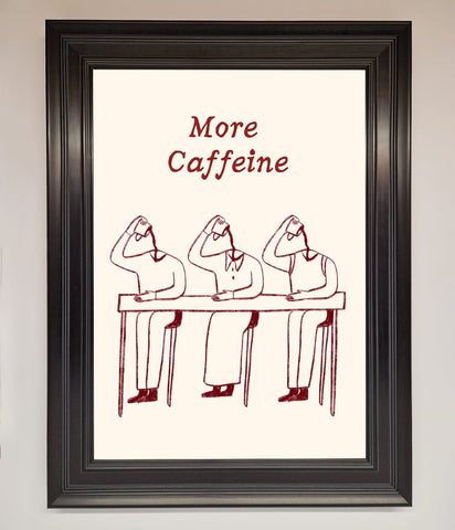More Caffeine Framed Wall Art