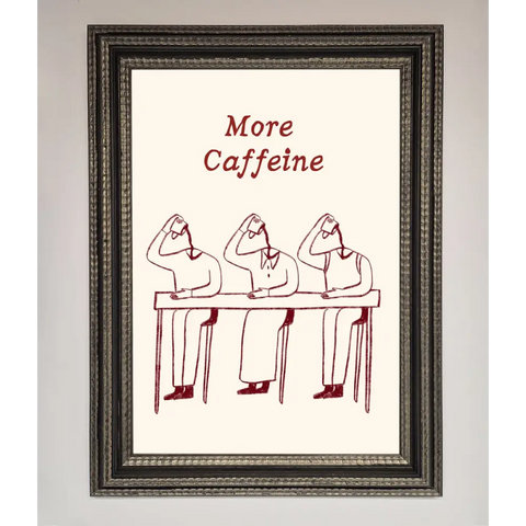 More Caffeine Framed Wall Art - A3 (29.7 x 42 cm) / Ornate Silver Black - Framed Print