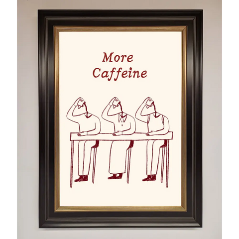 More Caffeine Framed Wall Art - B0 (100 x 141 cm) / Black Gold - Framed Print