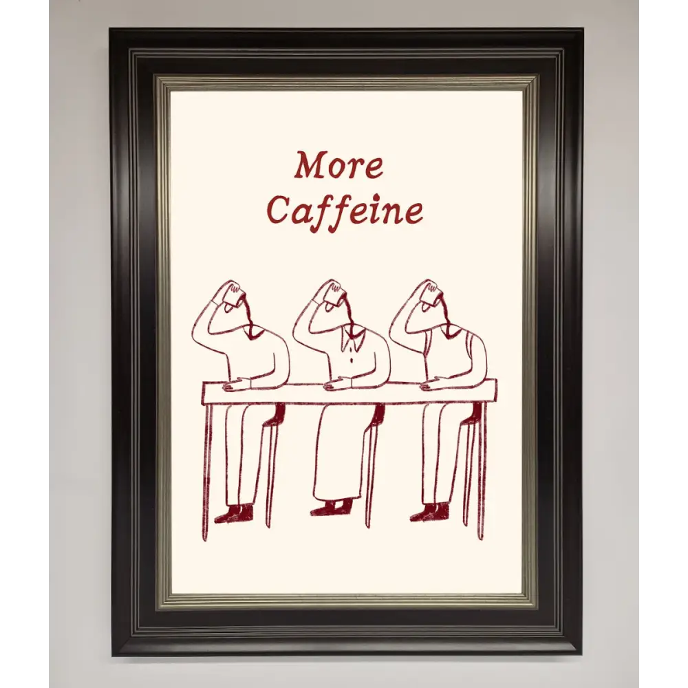 More Caffeine Framed Wall Art - B0 (100 x 141 cm) / Black Silver - Framed Print