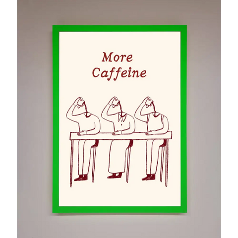 More Caffeine Framed Wall Art - B0 (100 x 141 cm) / Neon Dark Green - Framed Print