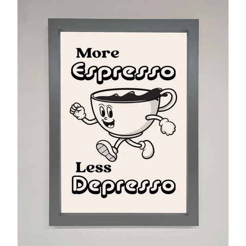 More Espresso Framed Print - A3 (29.7 x 42 cm) / Dark Grey - Framed Print