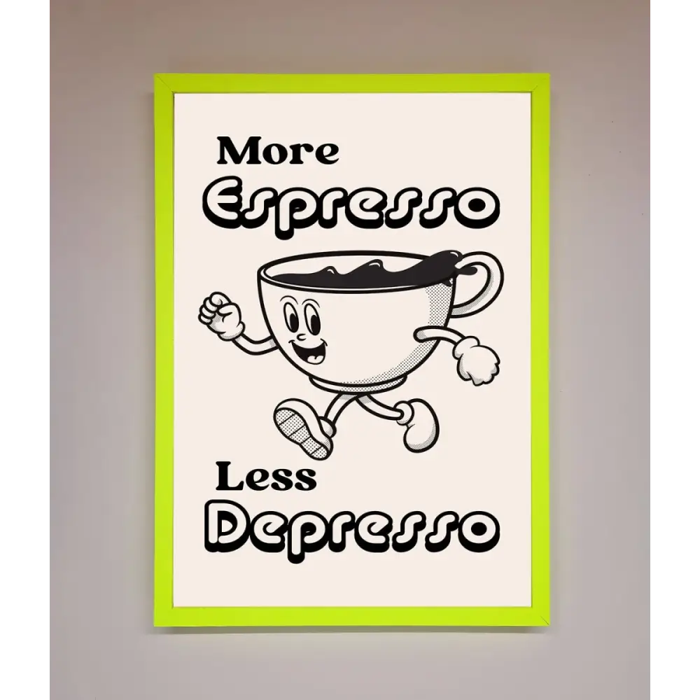 More Espresso Framed Print - A3 (29.7 x 42 cm) / Neon Green - Framed Print