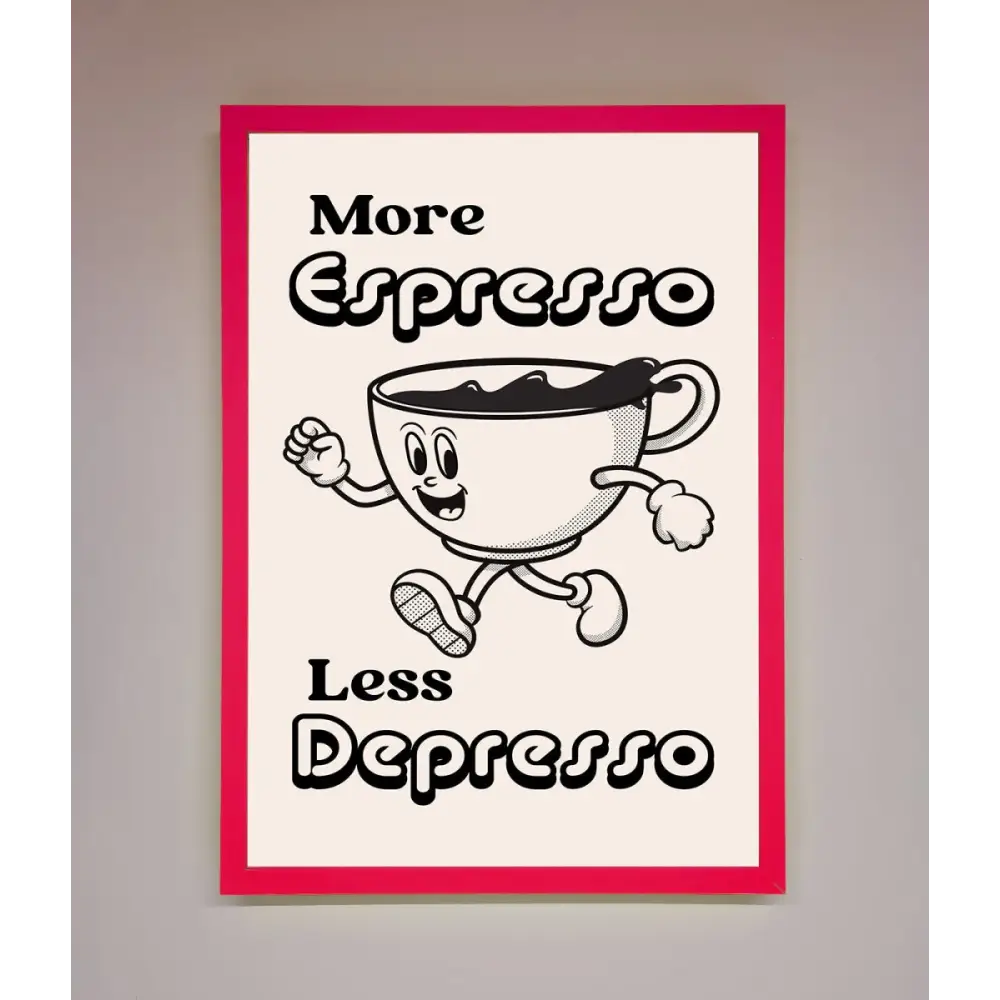 More Espresso Framed Print - A3 (29.7 x 42 cm) / Neon Pink - Framed Print