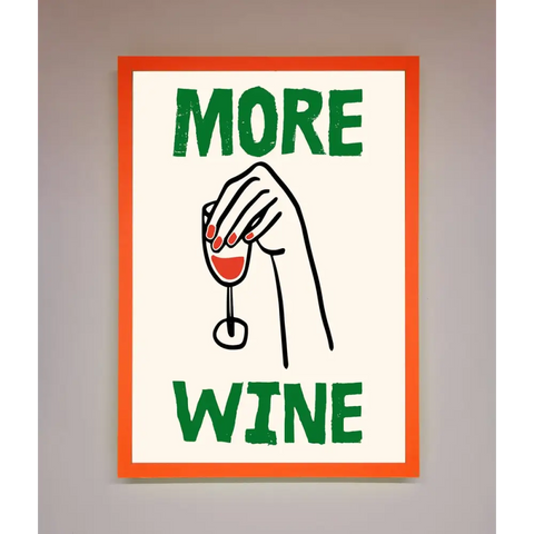 More Wine Framed Print - A3 (29.7 x 42 cm) / Neon Orange - Framed Print