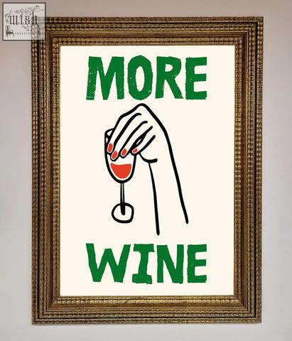More wine framed print with bold green text and minimalist black line art of hand holding red wine glass on off-white background
