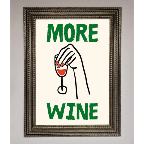 More Wine Framed Print - A3 (29.7 x 42 cm) / Ornate Silver - Framed Print