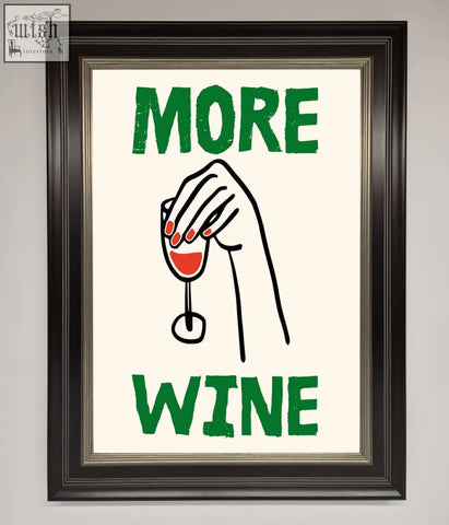 A more wine framed print with bold green text and a black line drawing of a hand holding a red wine glass