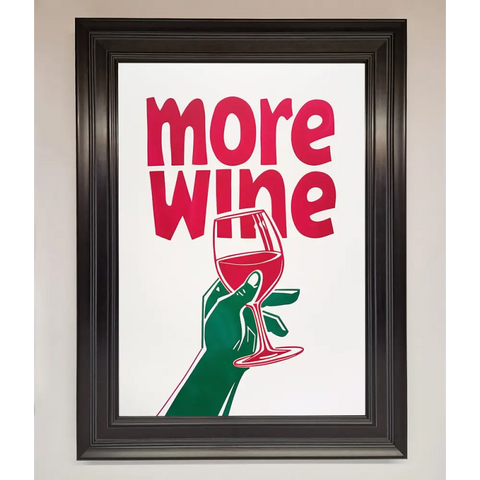 More Wine Quote Framed Print - A1 (59.4 x 84.1 cm) / Matt Black - Framed Print
