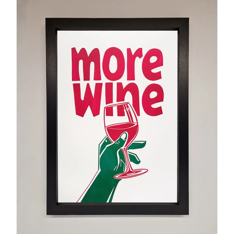 More Wine Quote Framed Print - A3 (29.7 x 42 cm) / Black - Framed Print