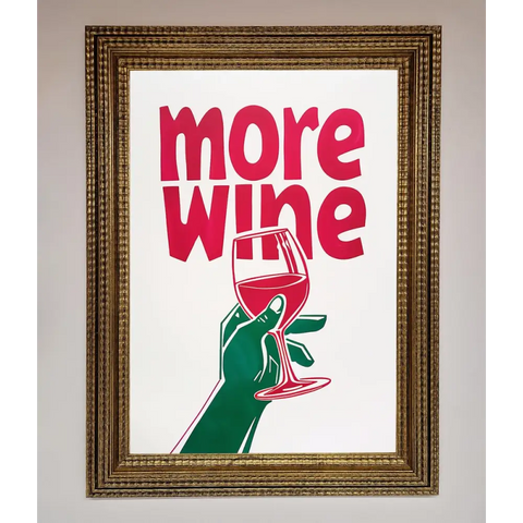 More Wine Quote Framed Print - A3 (29.7 x 42 cm) / Ornate Gold - Framed Print