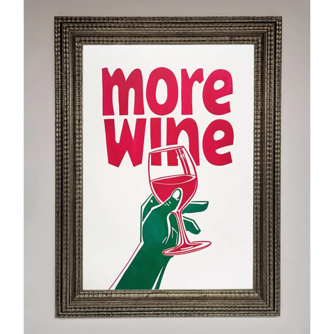 More Wine Quote Framed Print - A3 (29.7 x 42 cm) / Ornate Silver - Framed Print