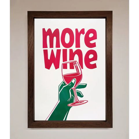 More Wine Quote Framed Print - A3 (29.7 x 42 cm) / Walnut - Framed Print