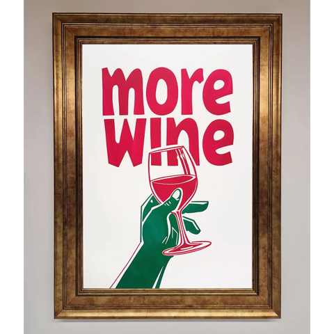 More Wine Quote Framed Print - B0 (100 x 141 cm) / Bronze - Framed Print