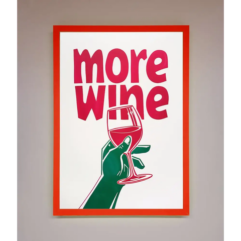 More Wine Quote Framed Print - B0 (100 x 141 cm) / Neon Red - Framed Print