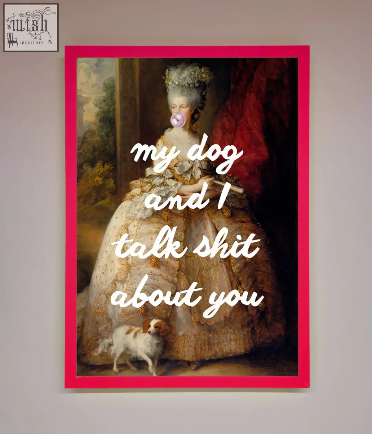 A vibrant pink framed poster featuring a classical woman blowing bubblegum with my dog and i talk shit about you text, great for quick shipping times