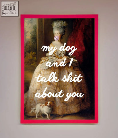 A vibrant pink framed poster featuring a classical woman blowing bubblegum with my dog and i talk shit about you text, great for quick shipping times