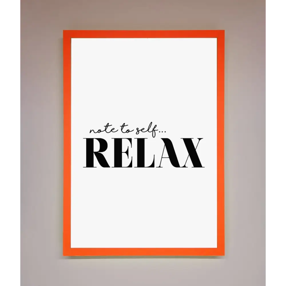 Not to Self Motivational quote Framed Wall Art - A3 (29.7 x 42 cm) / Neon Orange - Framed Print
