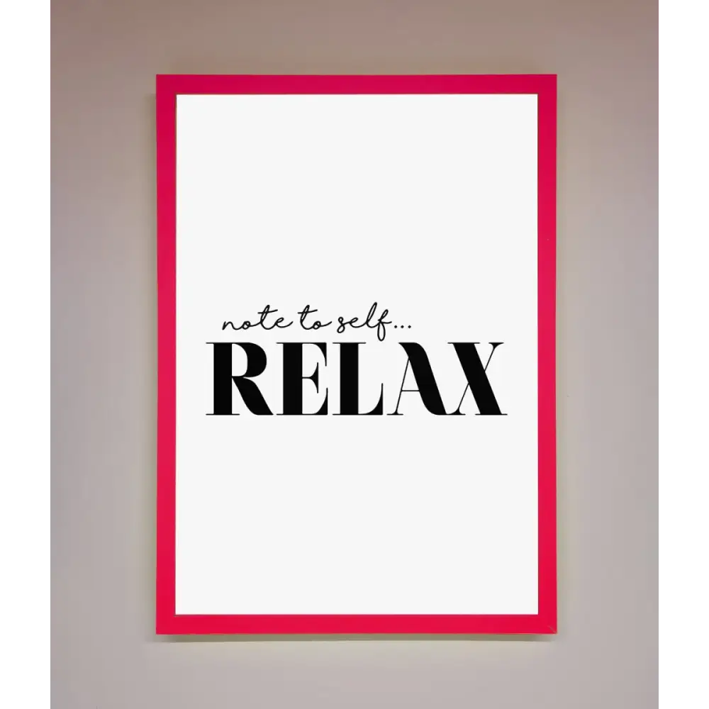 Not to Self Motivational quote Framed Wall Art - B0 (100 x 141 cm) / Neon Pink - Framed Print
