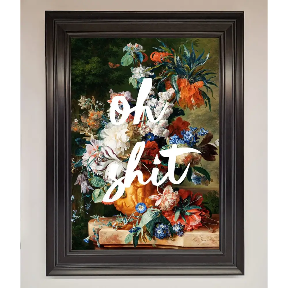 Oh Sh*t quote Framed Poster - A1 (59.4 x 84.1 cm) / Matt Black - Framed Print