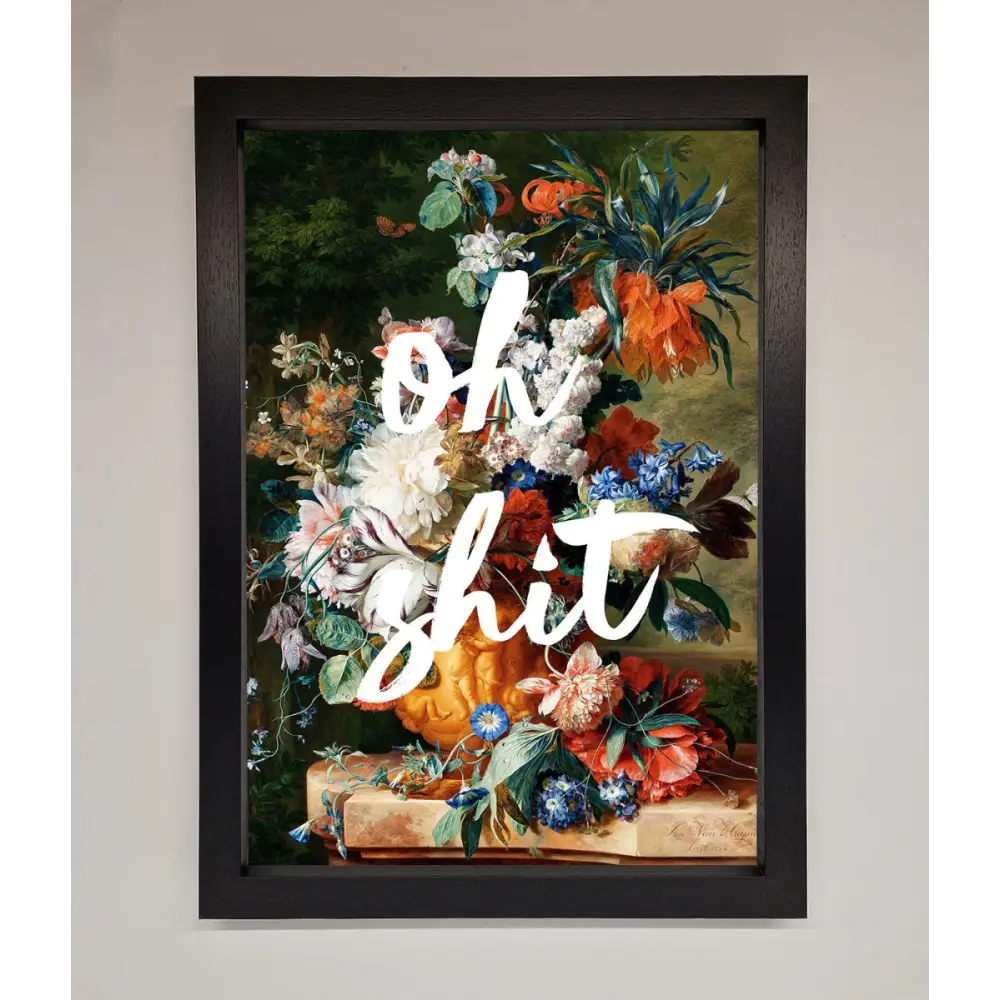 Oh Sh*t quote Framed Poster - A3 (29.7 x 42 cm) / Black - Framed Print
