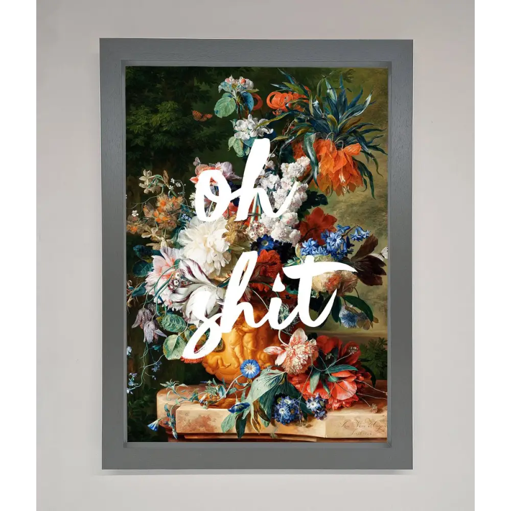 Oh Sh*t quote Framed Poster - A3 (29.7 x 42 cm) / Dark Grey - Framed Print