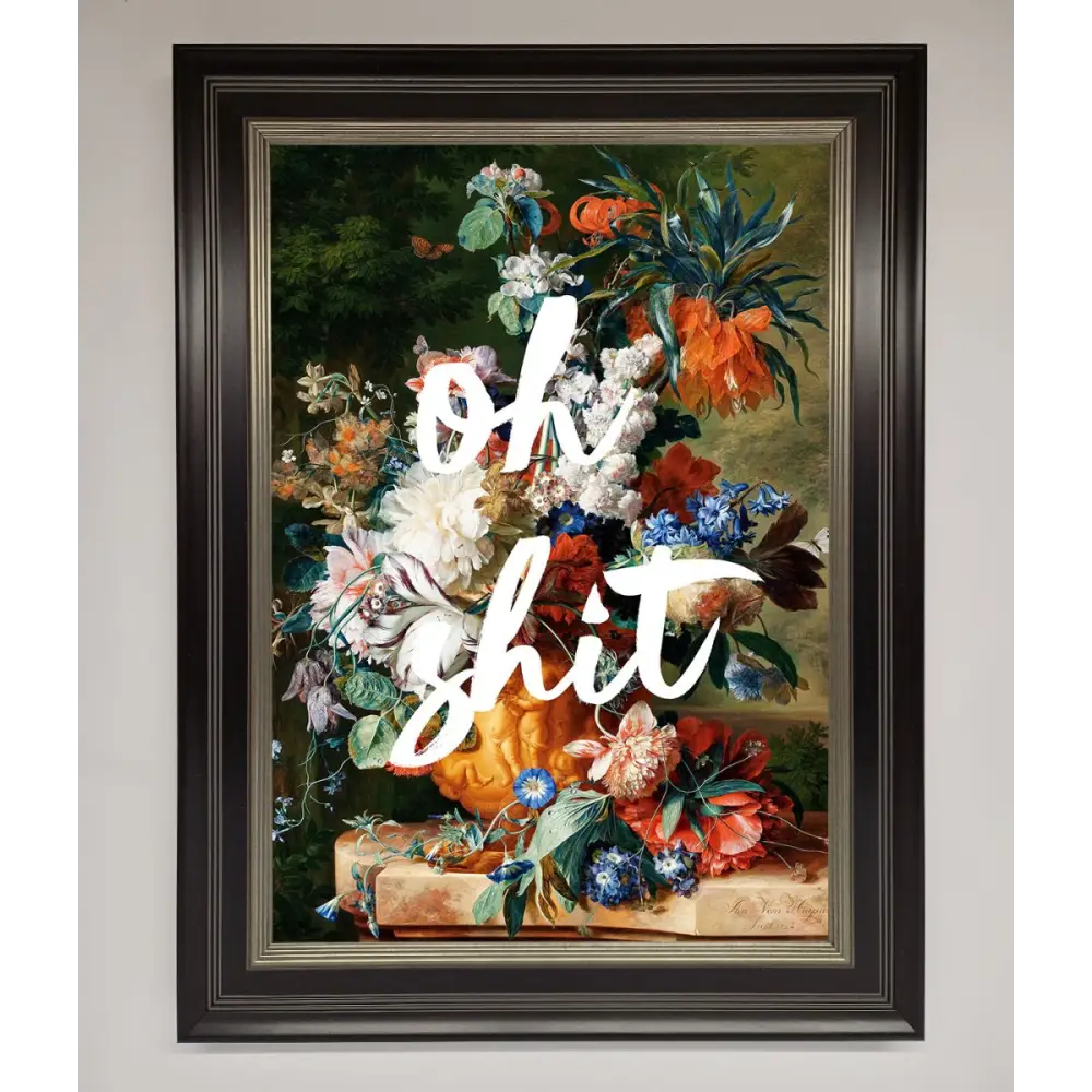 Oh Sh*t quote Framed Poster - B0 (100 x 141 cm) / Black Silver - Framed Print