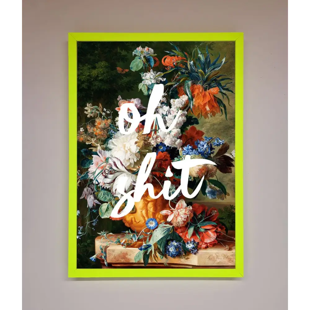 Oh Sh*t quote Framed Poster - B0 (100 x 141 cm) / Neon Green - Framed Print