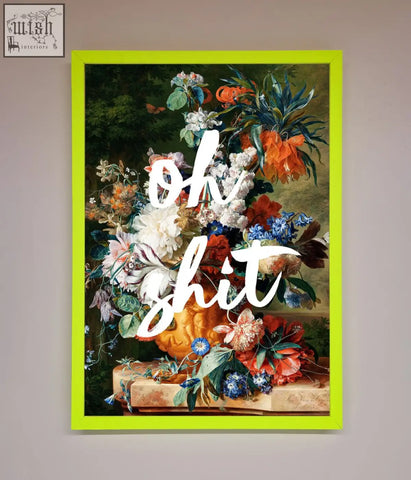 A vibrant lime green quote framed poster with a classical still life of colorful flowers in orange red white and blue