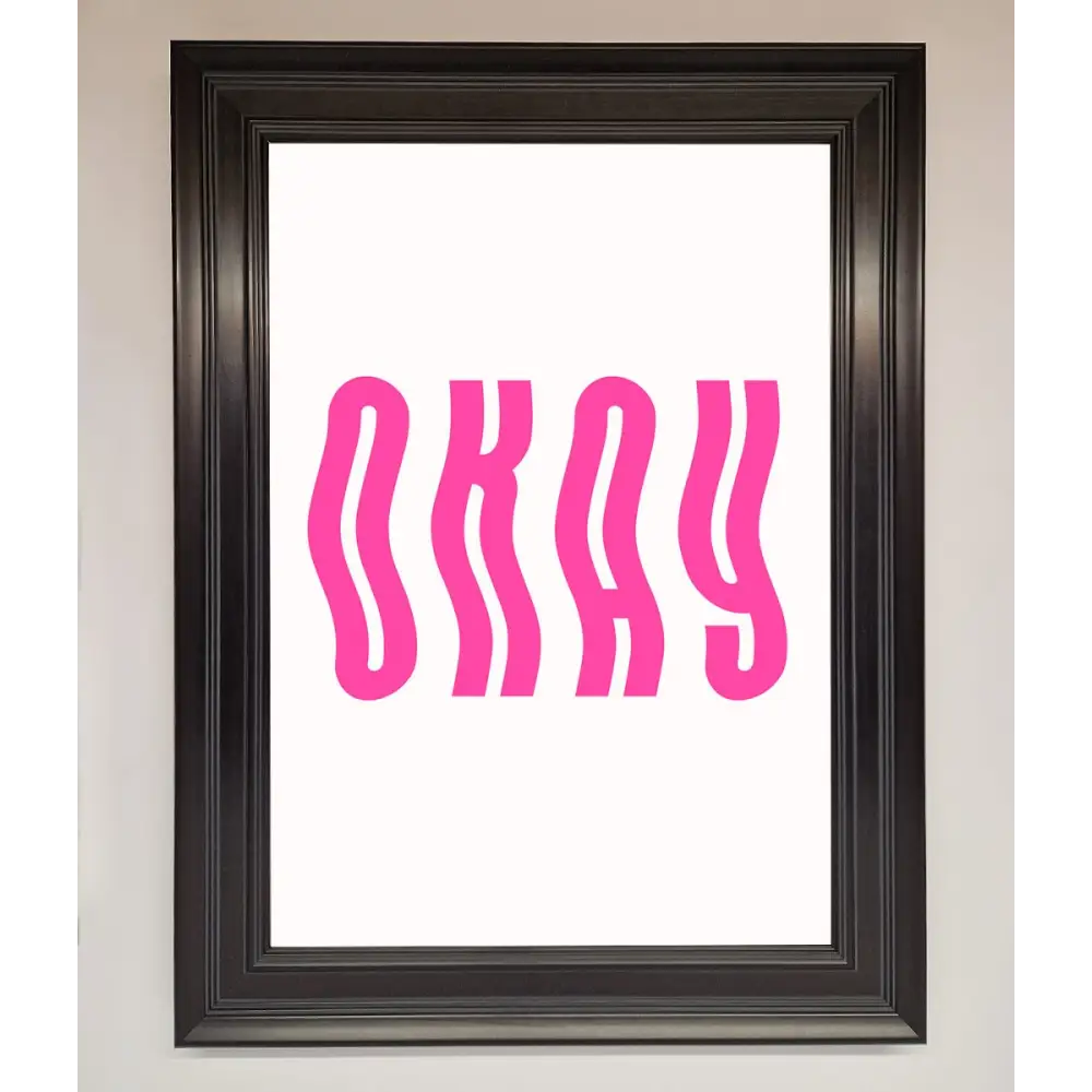 Okay Framed Poster - A1 (59.4 x 84.1 cm) / Matt Black - Framed Print