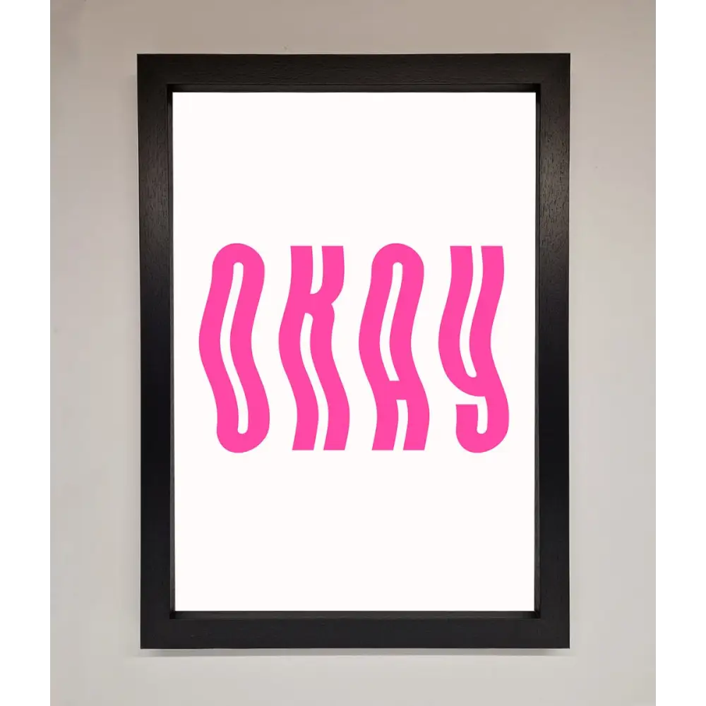 Okay Framed Poster - A3 (29.7 x 42 cm) / Black - Framed Print